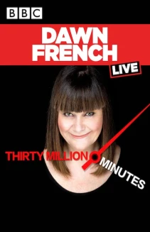 Dawn French Live: 30 Million Minutes