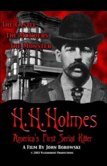 H.H. Holmes: America's First Serial Killer