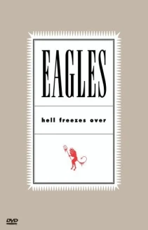 Eagles: Hell Freezes Over
