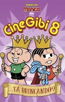 Turma da Mônica em Cine Gibi 8: ...Tá Brincando