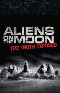 Aliens on the Moon: The Truth Exposed