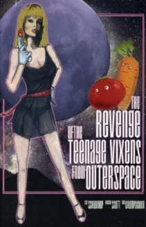 The Revenge of the Teenage Vixens from Outer Space