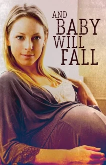 And Baby Will Fall