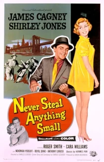 Never Steal Anything Small