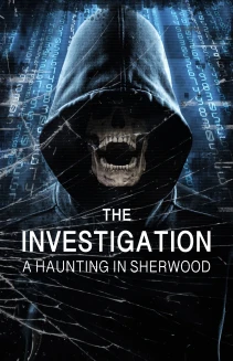 The Investigation: A Haunting in Sherwood