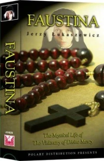 Faustina: The Apostle of Divine Mercy