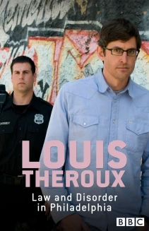 Louis Theroux: Law and Disorder in Philadelphia