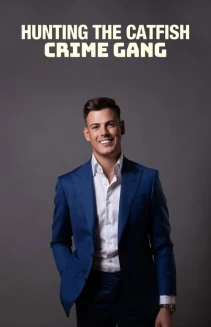 Hunting the Catfish Crime Gang