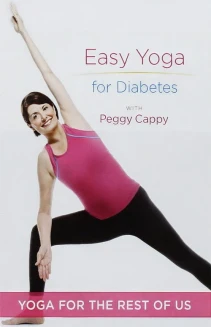 Yoga for the Rest of Us with Peggy Cappy: Easy Yoga for Diabetes