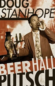 Doug Stanhope: Beer Hall Putsch