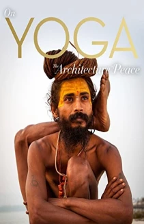On Yoga: The Architecture of Peace