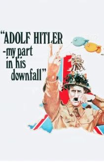 Adolf Hitler: My Part in His Downfall